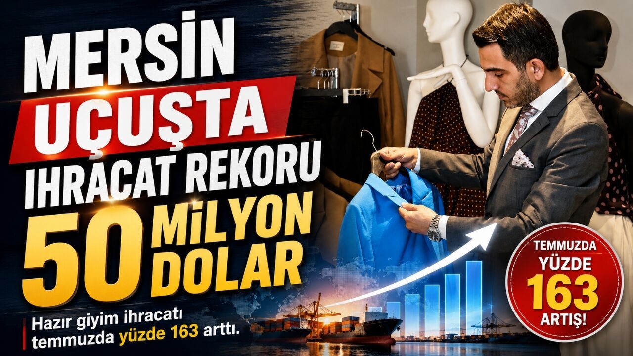 Mersin hazır giyimde ihracat rekoru kırdı
