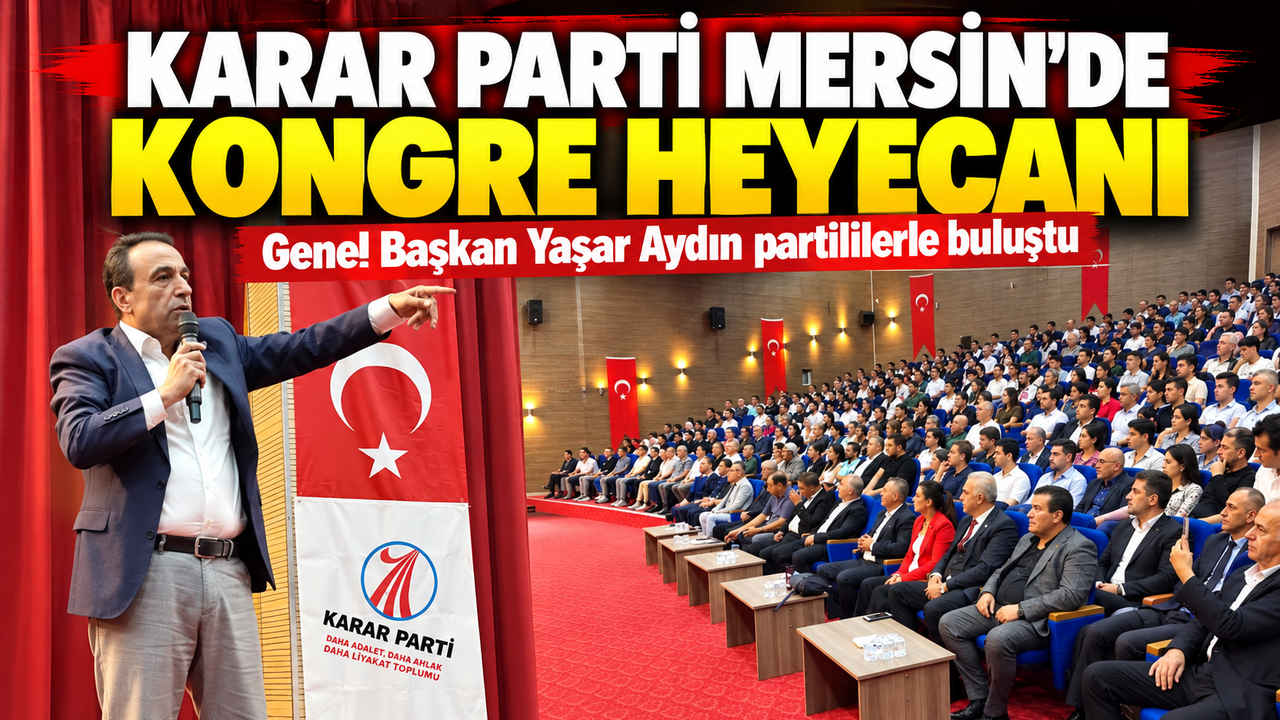 Karar Parti Mersin'de kongresini gerçekleştirdi