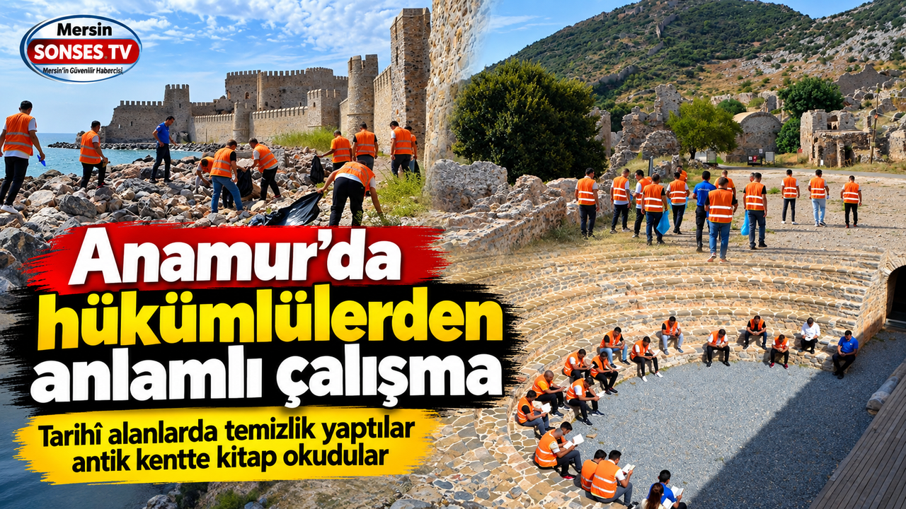 Anamur’da hükümlülerden anlamlı çalışma