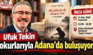 Ufuk Tekin okurlarıyla Adana'da buluşuyor