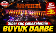 36 ilde dev siber operasyon: 826 kişi yakalandı!