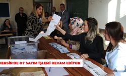 Mersin’de oy sayım işlemi devam ediyor
