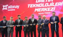 Altınay Savunma Teknolojileri'nin yeni üretim üssü açıldı