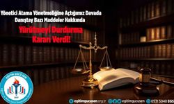 Danıştay Eğitim Gücü-Sen’i haklı buldu, yürütmeyi durdurma kararı aldı