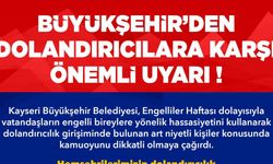 Büyükşehir’den, ‘Engelliler Haftası’ bahanesiyle dolandırıcılık girişimlerine uyarı
