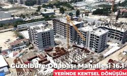 Antakya yerinde kentsel dönüşüm projeleriyle hayat buluyor