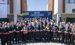 Mersin Lojistik Merkezi hizmete açıldı