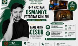 “Fotoğraf Senin, Osmaniye Senin” temasıyla sanat ve turizm buluşacak