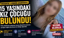 Mersin'de 4 gündür kayıp olan kız çocuğu bulundu