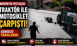 Mersin'de motosiklet traktörle çarpıştı: 1 yaralı
