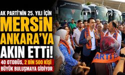AK Parti Mersin Teşkilatı 25. yıl buluşması için Ankara yolunda