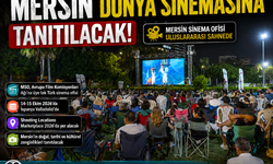 Mersin uluslararası film endüstrisine tanıtılacak