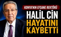 Selçuk Üniversitesi Eski Rektörü Halil Cin Vefat Etti