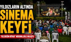 Mersin’de Yıldızlar Altında Sinema Keyfi