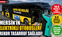 Mersin'de elektrikli otobüslerle 8 ayda 14,5 milyon liralık tasarruf