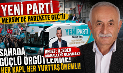 Yeni Parti Mersin’de Mahalle Mahalle Örgütlenme