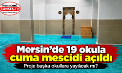 Mersin’de 19 okula cuma mescidi açıldı