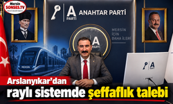 Arslanyıkar’dan raylı sistem için şeffaflık çağrısı