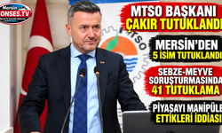 MTSO Başkanı Çakır ve 4 isim tutuklandı
