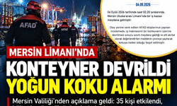 Mersin Limanı’nda kimyasal sızıntısı korkuttu!