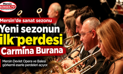 Mersin’de sanat sezonu Carmina Burana ile açılıyor