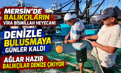 Hazırlıklarını yapan Akdenizli balıkçılar 'Vira Bismillah' diyecek