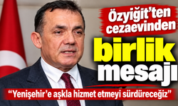 Özyiğit'ten cezaevinden birlik mesajı