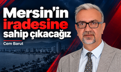 Cem Barut: “Mersin’i dizayn etmelerine izin vermeyeceğiz”