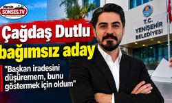 Yenişehir'de Çağdaş Dutlu Bağımsız Aday