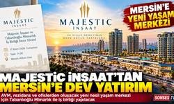 Majestic İnşaat'tan Mersin'e dev yatırım hamlesi