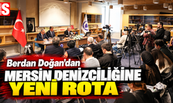 Berdan Doğan'dan Mersin denizciliğine yeni rota