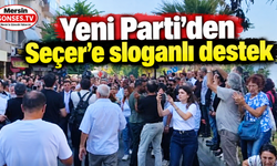 Yeni Parti’den Seçer’e sloganlı destek