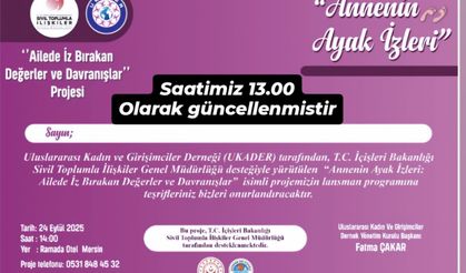 Mersin’de Annenin Ayak İzleri Projesi Tanıtılacak