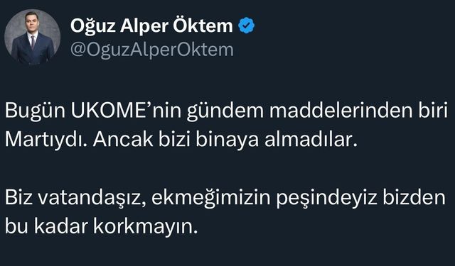 Martı kurucusu Oğuz Alper Öktem UKOME’ye alınmadı