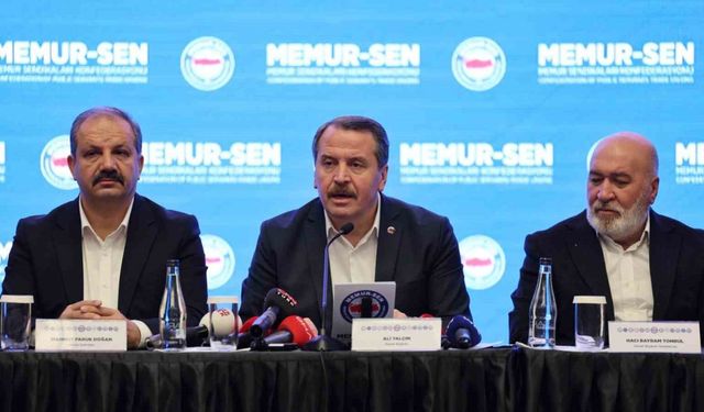 Memur-Sen Genel Başkanı Yalçın: “Bir an önce memur ve memur emeklisine refah payı verilmeli”