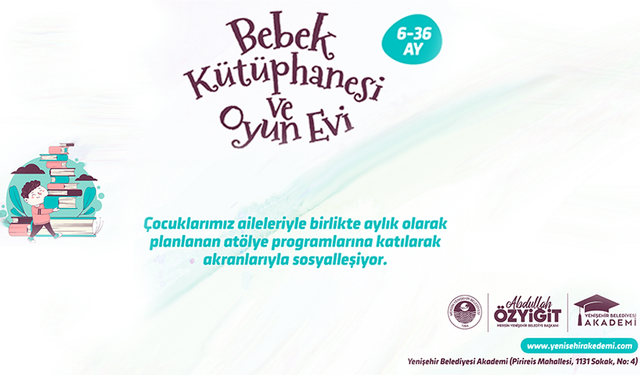 YENİŞEHİR BELEDİYESİ BEBEK KÜTÜPHANESİ VE OYUN EVİ