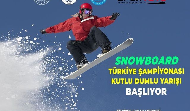 Kutlu Dumlu Snowboard Türkiye Şampiyonası Kayseri’de başlıyor