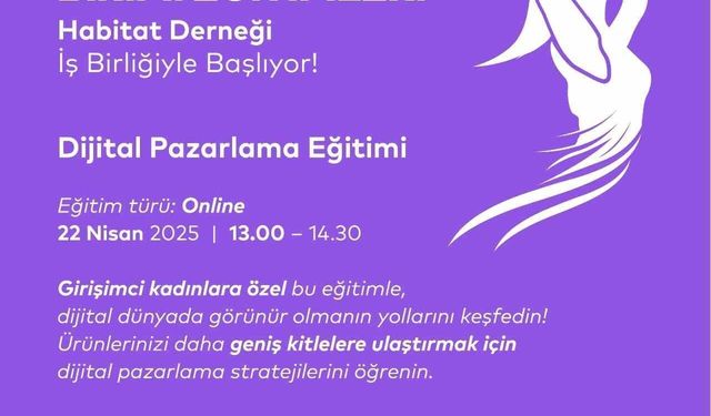‘Dijital Pazarlama Eğitimleri’ başlıyor