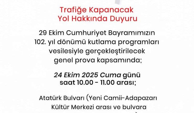 29 Ekim Cumhuriyet Bayramı provası sebebiyle bazı yollar trafiğe kapanacak