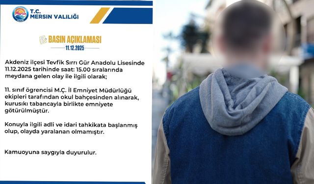 Mersin’de Lisede Kurusıkı Tabanca Olayı