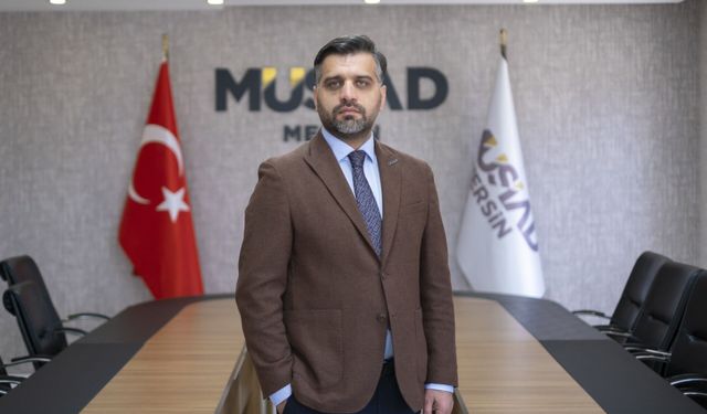 MÜSİAD'dan "Mersin'in Değeri Kentte Kalmalı" Çağrısı
