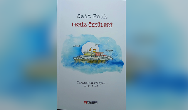 Sait Faik’in "Deniz Öyküleri" Kitaplaştı
