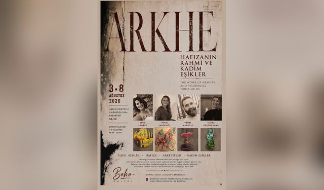 Bodrum'da Arkhe Karma Sergisi Açılıyor