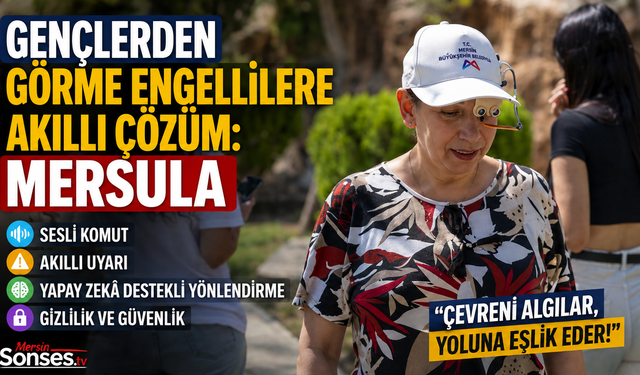 Mersin'de liseli gençlerden görme engelliler için yapay zeka destekli asistan