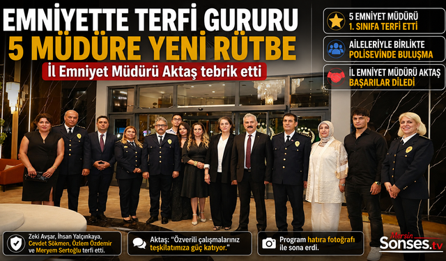 Mersin Emniyet Müdürü Aktaş, terfi eden 5 müdür ve aileleriyle bir araya geldi