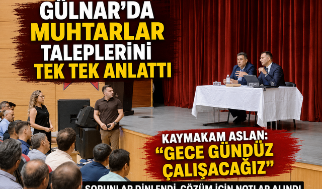 Gülnar’da muhtarlarla sorun ve çözüm buluşması