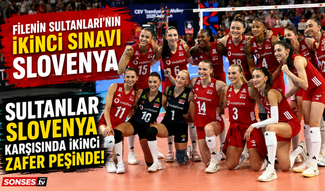 Filenin Sultanları'nın ikinci sınavı Slovenya