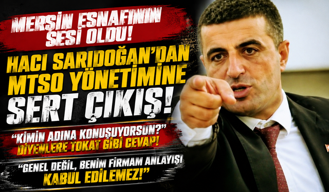 Hacı Sarıdoğan’dan MTSO’ya: “Gerçekleri Haykıracağız”