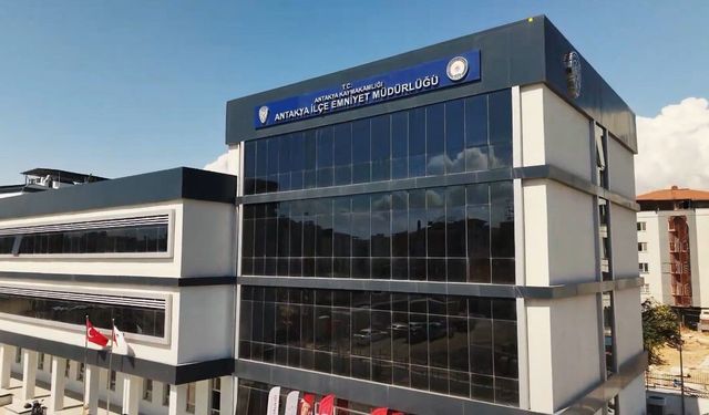 Antakya İlçe Emniyet Müdürlüğü yeni hizmet binası tamamlandı