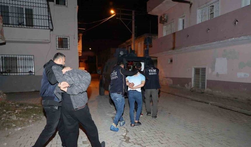 Mersin’de yandaş terör örgütlerine operasyon!